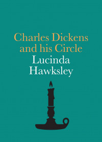 Charles dickens and his circle