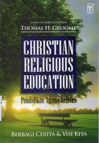 Christian Religious Education = Pendidikan Agama Kristen