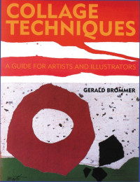 Image of Collage techniques: a guide for artists and Illustrators