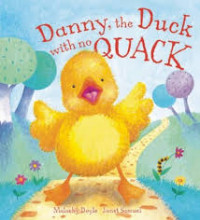 Danny, the duck with no quack