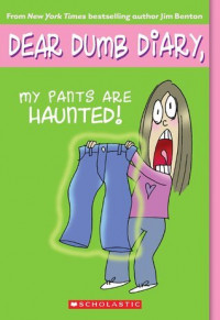 Dear dumb diary #2: my pants are haunted