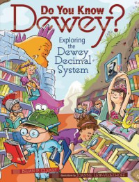 Do you know Dewey?: exploring the dewey decimal system