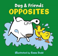 Image of Dog & Friends - Opposites