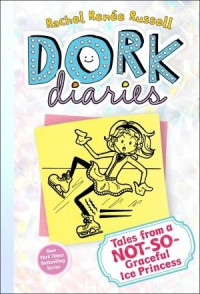 Dork diaries #4: tales from a not-so-graceful ice princess