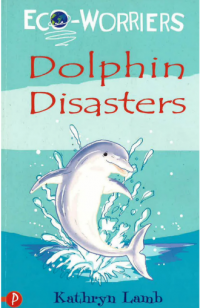 Image of Eco Worriers : Dolphin Disasters