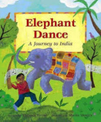 Elephant dance a journey to India