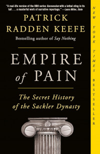 Empire of pain: the secret history of the Sackler Dynasty