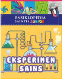 Ensiklopedia saintis junior : Eksperimen Sains