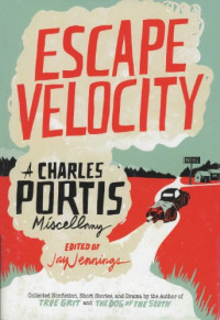 Escape velocity: a Charles Portis miscellany