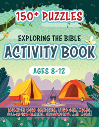 Exploring the bible activity book: 150+ puzzles for ages 8-12