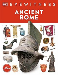 Eyewitness ancient Rome