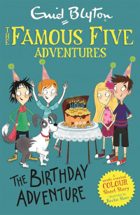 Famous five colour short stories: the birthday adventure