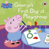 George's first day at playgroup