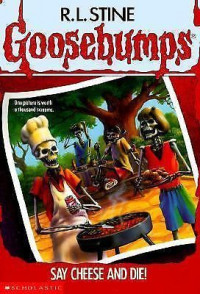 Goosebumps: say cheese and die!