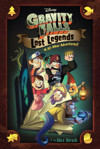 Gravity falls: lost legends 4 all new adventures!
