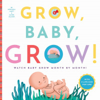 Image of Grow, baby, grow! watch baby grow month by month!