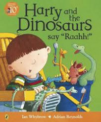 Harry and the dinosaurs say 