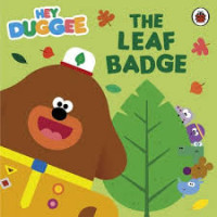 Image of Hey duggee: the leaf badge