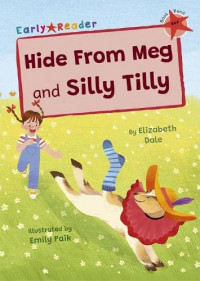 Hide from Meg and silly tilly