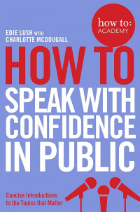 How to: speak with confidence in public