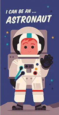 I can be a... astronaut