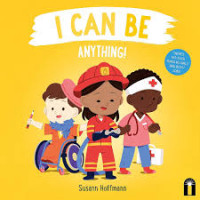 Image of I can be anything!