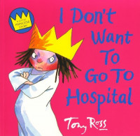 Image of I Don't Want to Go to Hospital