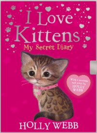 I love my kittens: secret diary