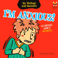 I'm anxious! learning about anxiety