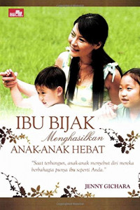 Image of Ibu Bijak Menghasilkan Anak-Anak Hebat