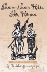 Ikan-ikan hiu, ido, homa sebuah novel sejarah