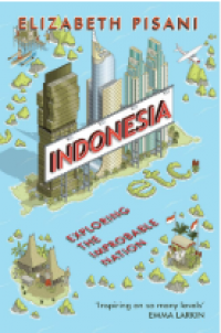 Image of Indonesia etc. : exploring the improbable nation