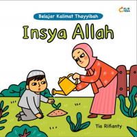 Image of Insya Allah : Belajar Mengenal Kalimat Thayyibah