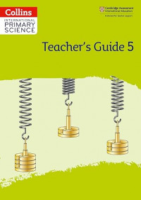 International primary science teacher's guide: stage 5