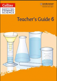 International primary science teacher's guide: stage 6