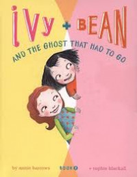 Ivi + Bean and the ghost that had to go