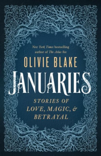 Januaries: stories of love, magic & betrayal