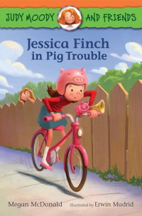 Image of Judy Moody and Friends: Jessica Finch in Pig Trouble
