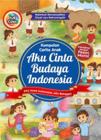 Image of Kumpulan Cerita Anak: Aku Cinta Budaya Indonesia