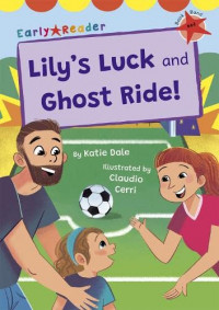 Lily's luck and ghost ride!
