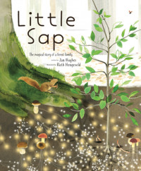 Little sap: the magical story of a forest family