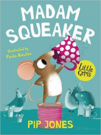 Madam squeaker