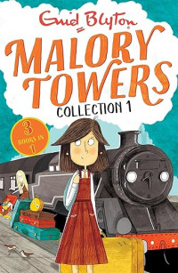 Mallory towers collection 1: 3 books in 1