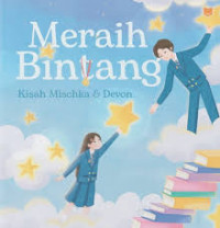 Meraih bintang: kisah Mischka dan Devon
