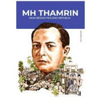 Image of MH Thamrin: Anak Betawi Pejuang Republik