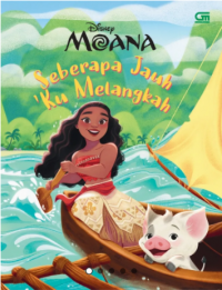 Image of Moana : seberapa jauh 'ku melangkah