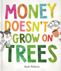 Image of Money doesn't grow on trees