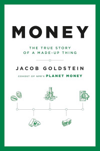 Money: the true story of a made up thing