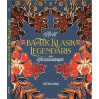 Motif batik klasik legendaris dan turunannya