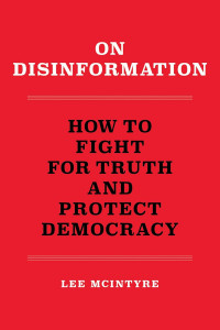 On disinformation: how to fight for truth and protect democracy